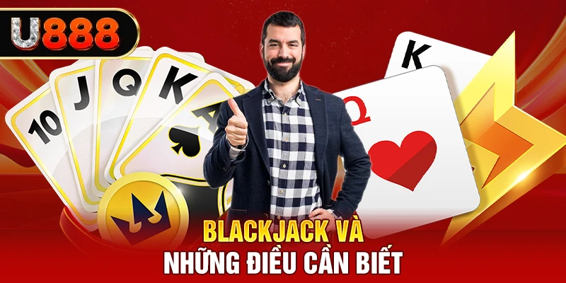 Blackjack và những điều cần biết